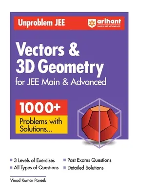 Arihant Unproblem JEE Vektorová a 3D geometria pre JEE Main & Advanced - Arihant Unproblem JEE Vector & 3D Geometry For JEE Main & Advanced