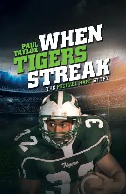 Keď tigre prúdia: Príbeh Michaela Harta - When Tigers Streak: The Michael Hart Story