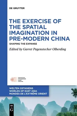 Cvičenie priestorovej predstavivosti v predmodernej Číne: Formovanie rozľahlého územia - The Exercise of the Spatial Imagination in Pre-Modern China: Shaping the Expanse
