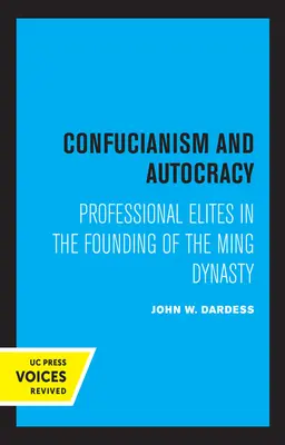 Konfucianizmus a autokracia: Profesionálne elity pri zakladaní dynastie Ming - Confucianism and Autocracy: Professional Elites in the Founding of the Ming Dynasty