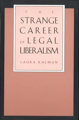 Podivná kariéra právneho liberalizmu (revidované vydanie) - Strange Career of Legal Liberalism (Revised)
