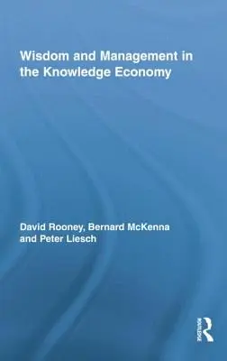 Múdrosť a riadenie v znalostnej ekonomike - Wisdom and Management in the Knowledge Economy