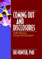 Coming Out a zverejňovanie informácií - LGBT osoby v priebehu života - Coming Out and Disclosures - LGBT Persons Across the Life Span