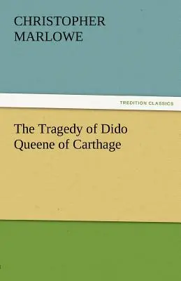 Tragédia Didony, kráľovnej Kartága - The Tragedy of Dido Queene of Carthage