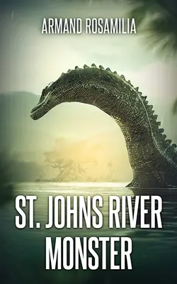 Príšera z rieky St. Johns - St. Johns River Monster