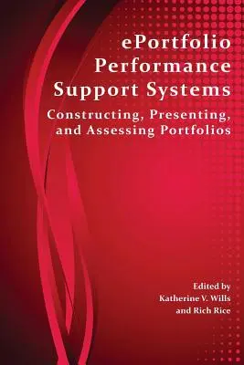 Systémy na podporu výkonnosti elektronického portfólia: Konštrukcia, prezentácia a hodnotenie portfólia - Eportfolio Performance Support Systems: Constructing, Presenting, and Assessing Portfolios