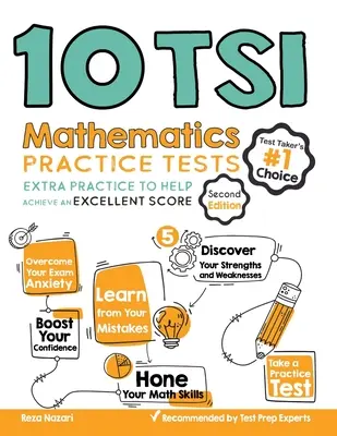 10 cvičných testov z matematiky podľa TSI: Dodatočné cvičenia, ktoré pomôžu dosiahnuť vynikajúce skóre - 10 TSI Math Practice Tests: Extra Practice to Help Achieve an Excellent Score