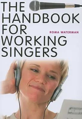 Príručka pre pracujúcich spevákov - The Handbook for Working Singers
