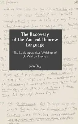Obnova starovekej hebrejčiny: Winton Thomas: Lexikografické spisy D. Wintona Thomasa - The Recovery of the Ancient Hebrew Language: The Lexicographical Writings of D. Winton Thomas