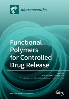 Funkčné polyméry na riadené uvoľňovanie liečiv - Functional Polymers for Controlled Drug Release