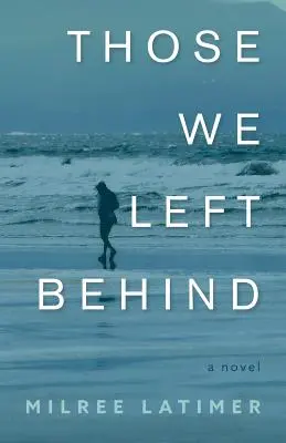 Tí, ktorých sme tu nechali - Those We Left Behind