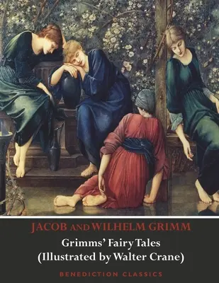 Grimmovské rozprávky (ilustroval Walter Crane) - Grimms' Fairy Tales (Illustrated by Walter Crane)