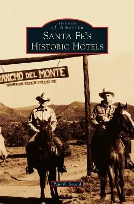 Historické hotely v Santa Fe - Santa Fe's Historic Hotels