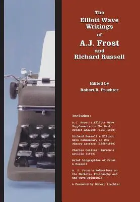 Elliottove vlny (The Elliott Wave Writings of A.J. Frost and Richard Russell): S predslovom Roberta Prechtera - The Elliott Wave Writings of A.J. Frost and Richard Russell: With a foreword by Robert Prechter