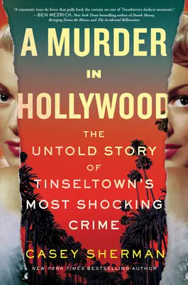 Vražda v Hollywoode: Nevypovedaný príbeh najšokujúcejšieho zločinu v Tinseltowne - A Murder in Hollywood: The Untold Story of Tinseltown's Most Shocking Crime