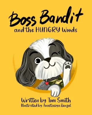 Boss Bandit a HUNGRY Woods - Boss Bandit and the HUNGRY Woods