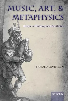 Hudba, umenie a metafyzika: Eseje z estetiky Philosophica - Music, Art, and Metaphysics: Essays in Philosophica Aesthetics