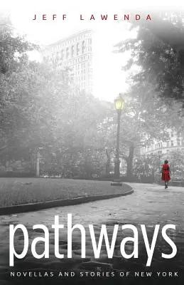 Cesty: Novely a príbehy z New Yorku - Pathways: Novellas and Stories of New York