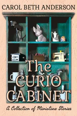 Kabinet kuriozít: Zbierka miniatúrnych príbehov - The Curio Cabinet: A Collection of Miniature Stories
