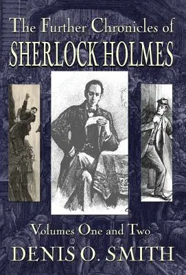 Ďalšie kroniky Sherlocka Holmesa - 1. a 2. diel - The Further Chronicles of Sherlock Holmes - Volumes 1 and 2