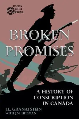 Nedodržané sľuby: História brannej povinnosti v Kanade - Broken Promises: A History of Conscription in Canada