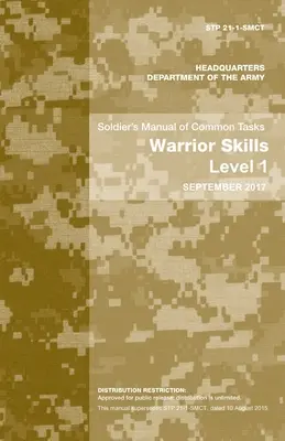 Príručka bežných úloh vojaka: Úroveň 1: zručnosti bojovníka - Soldier's Manual of Common Tasks: Warrior Skills Level 1