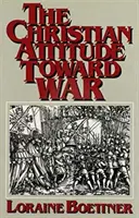 Kresťanský postoj k vojne - The Christian Attitude Toward War