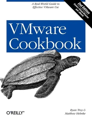 Kuchárska kniha VMware: Kuchárska kniha VMware: Sprievodca efektívnym používaním VMware v reálnom svete - VMware Cookbook: A Real-World Guide to Effective VMware Use