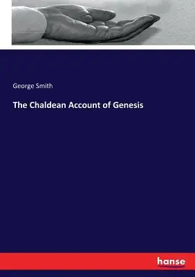 Chaldejský opis knihy Genesis - The Chaldean Account of Genesis