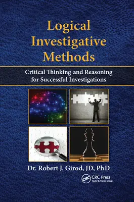 Logické vyšetrovacie metódy: Kritické myslenie a argumentácia pre úspešné vyšetrovanie - Logical Investigative Methods: Critical Thinking and Reasoning for Successful Investigations