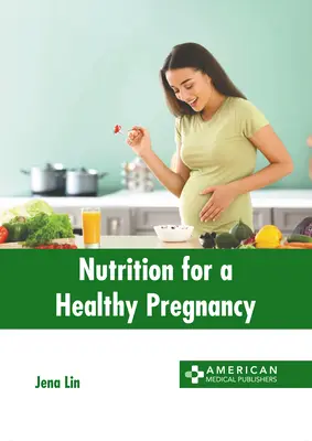 Výživa pre zdravé tehotenstvo - Nutrition for a Healthy Pregnancy