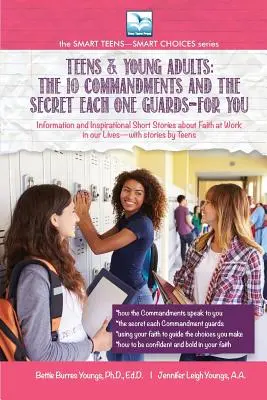 10 prikázaní a tajomstvo, ktoré každé z nich stráži - PRE TEBA: Pre dospievajúcich a mladých dospelých - The 10 Commandments and the Secret Each One Guards--FOR YOU: For Teens and Young Adults