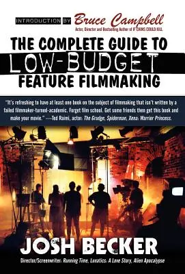 Kompletný sprievodca nízkorozpočtovým hraným filmom - The Complete Guide to Low-Budget Feature Filmmaking