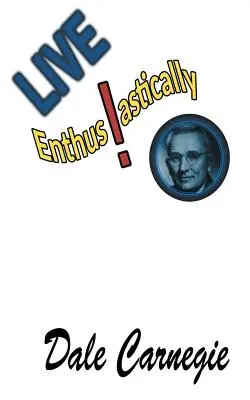 Žite s nadšením! Vzorce, príbehy a postrehy. - Live Enthusiastically!: Formulas, stories and insights.