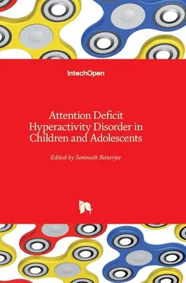 Porucha pozornosti s hyperaktivitou u detí a dospievajúcich - Attention Deficit Hyperactivity Disorder in Children and Adolescents