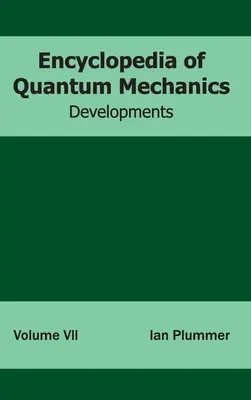Encyklopédia kvantovej mechaniky: Zväzok 7 (Vývoj) - Encyclopedia of Quantum Mechanics: Volume 7 (Developments)