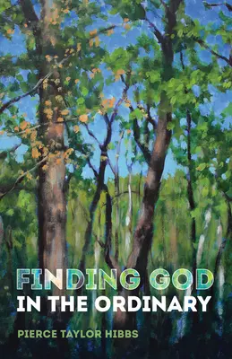 Hľadanie Boha v obyčajných veciach - Finding God in the Ordinary