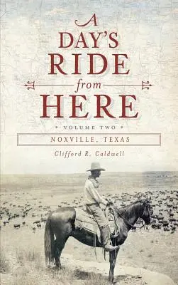 Denná jazda odtiaľto 2. diel: Noxville, Texas - A Day's Ride from Here Volume 2: Noxville, Texas