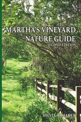 Sprievodca prírodou Martha's Vineyard: Druhé vydanie - Martha's Vineyard Nature Guide: Second Edition