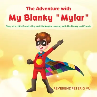 Dobrodružstvo s mojím Blanky Mylar - The Adventure with My Blanky Mylar