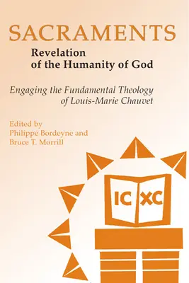 Sviatosti: Louis-Marie Chauvet: Základná teológia - Sacraments: Engaging the Fundamental Theology of Louis-Marie Chauvet