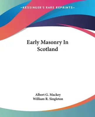 Rané slobodomurárstvo v Škótsku - Early Masonry In Scotland
