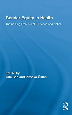 Rodová rovnosť v zdravotníctve: Posúvanie hraníc dôkazov a opatrení - Gender Equity in Health: The Shifting Frontiers of Evidence and Action