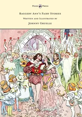 Rozprávkové príbehy Raggedy Ann - napísal a ilustroval Johnny Gruelle - Raggedy Ann's Fairy Stories - Written and Illustrated by Johnny Gruelle