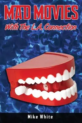 Bláznivé filmy so spojením LA - Mad Movies with the LA Connection