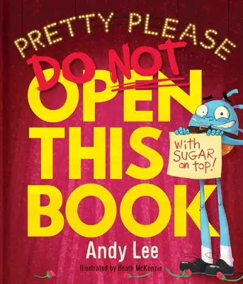 Pekne prosím, neotvárajte túto knihu - Pretty Please Do Not Open This Book