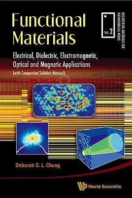 Funkčné materiály: Funkčné materiály: elektrické, dielektrické, elektromagnetické, optické a magnetické aplikácie - Functional Materials: Electrical, Dielectric, Electromagnetic, Optical and Magnetic Applications