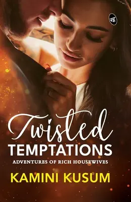Zvrátené pokušenia: Keď sa láska a túžba stretnú s peniazmi a mocou - Twisted Temptations: Adventures of Rich Housewives ǀ When love and desire meets money and power
