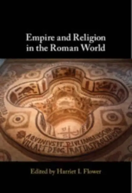 Ríša a náboženstvo v rímskom svete - Empire and Religion in the Roman World