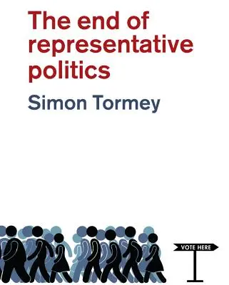 Koniec zastupiteľskej politiky - The End of Representative Politics